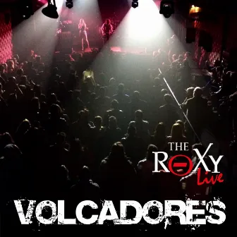 En Vivo @ the Roxy Live! (En vivo) by Volcadores