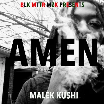 Amen by Malek Kushi