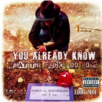 You Already Know What the Fuck I Do Vol. 2 by Eddy Moe