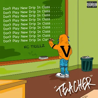 Teacher by KC Trillz