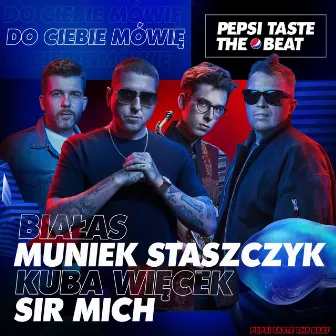 Do Ciebie mówię (Pepsi Taste The Beat) by Muniek Staszczyk