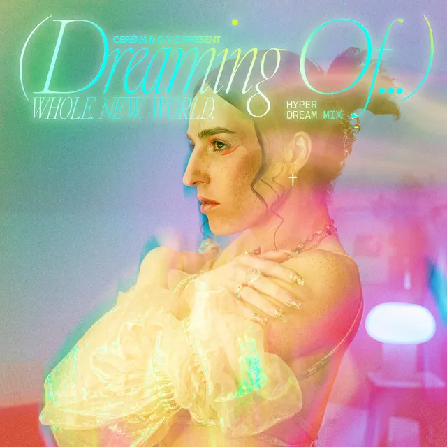 (dreaming of)... WHOLE. NEW. WORLD. - HYPER DREAM MIX