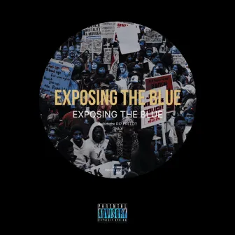 EXPOSING THE BLUE by Isaiah Farmer