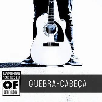 Quebra-Cabeça (Acústico em Outra Frequência) by Limonge