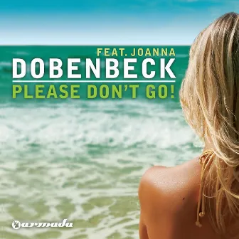 Please Don't Go by Dobenbeck