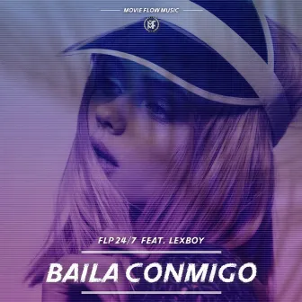 Baila Conmigo by FLP 24/7