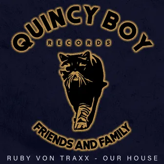 Our House by Ruby Von Traxx