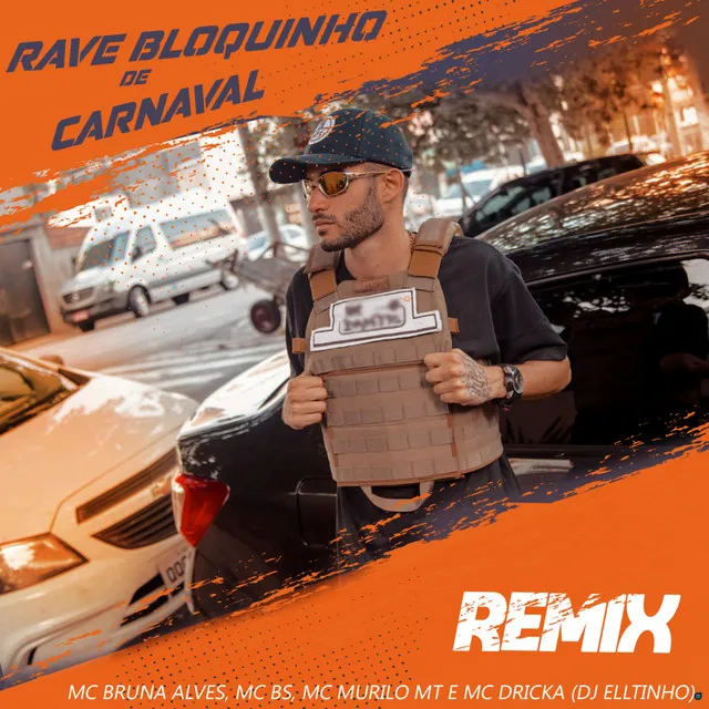 Rave Bloquinho de Carnaval (feat. MC Bruna Alves, MC BS, MC Murilo MT & Mc Dricka)