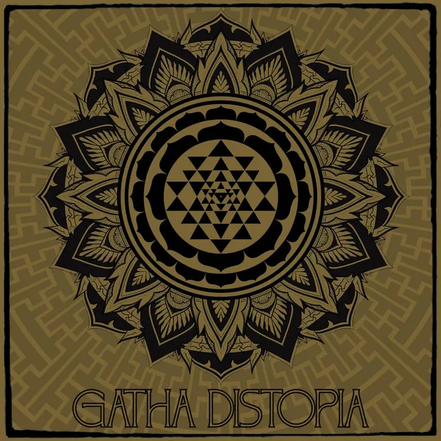 Gatha Distopia