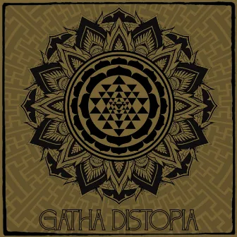 Gatha Distopia by Son Of Saturn