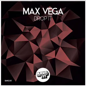 Drop It by Max Vega