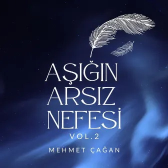 Aşığın Arsız Nefesi, Vol. 2 by Mehmet Çağan