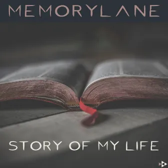 Story of My Life by Memorylane