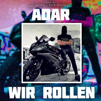 Wir rollen by Adar