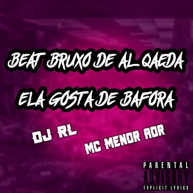 Beat Bruxo de Al Qaeda / Ela Gosta de Bafora