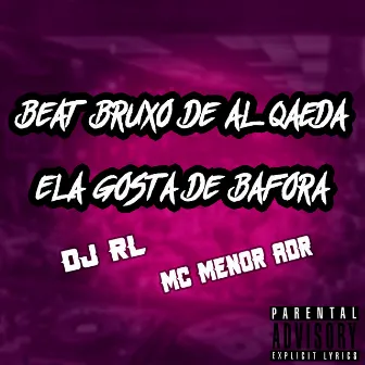 Beat Bruxo de Al Qaeda / Ela Gosta de Bafora by DJ RL Oficial