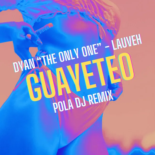 Guayeteo (Pola DJ Remix)