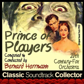 Prince of Players (Original Soundtrack) [1955] by 20th Century Fox Orchestra