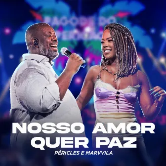 Nosso Amor Quer Paz (Ao Vivo) by Péricles