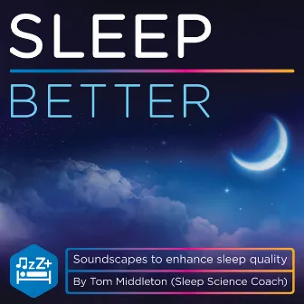 Sleep Better by Tom Middleton