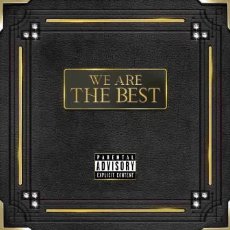 We Are The Best by BSK