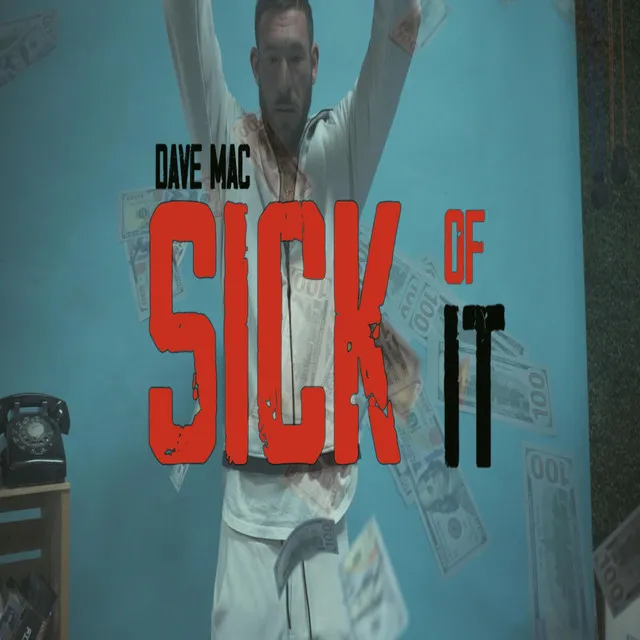 Sick Of It