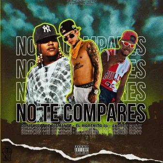 No Te Compares by ANDRES CASTY