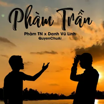 Phàm Trần by QuyenChuAi