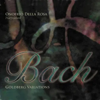 BACH Goldberg Variations by Onofrio Della Rosa