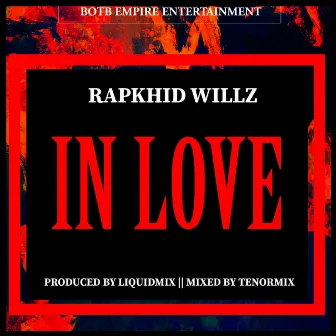 In Love (Freestyle) by Rapkhid Willz