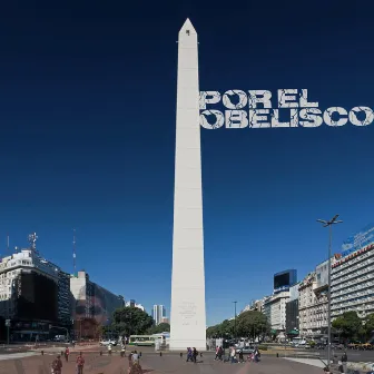 Por el Obelisco by Thomás Heredia