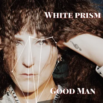 Good Man by White Prism