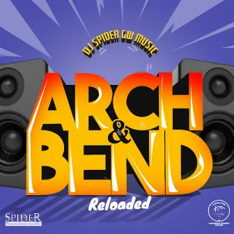 Arch & Bend Riddim Reloaded by DJ Spider