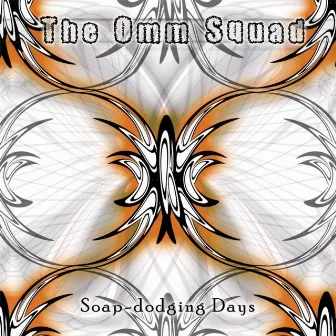 Soap: Dodging Days by The Omm Squad