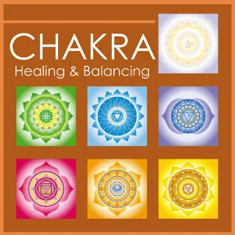 Chakra Healing and Balancing - Balance Your Body, Your Mind and Your Soul with Meditation by Chakra Meditation Balancing