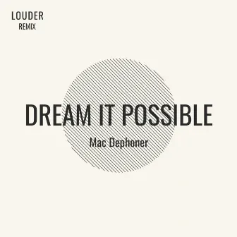 Dream It Possible by Mac Dephoner