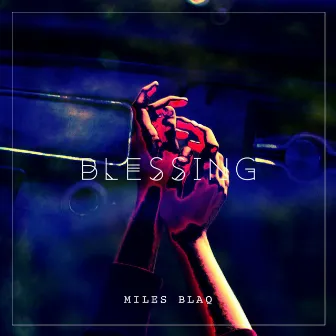 Blessing by Miles Blaq