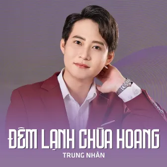 Đêm Lạnh Chùa Hoang by Trung Nhân