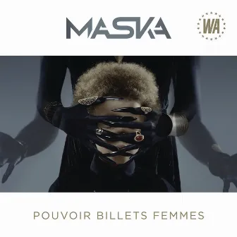 Pouvoir, billets, femmes by Maska