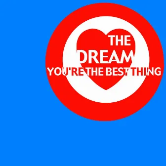 You're The Best Thing by The Dream