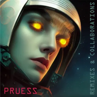 Remixes & Collaborations by Pruess