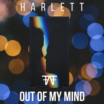 Out of my mind by Harlett