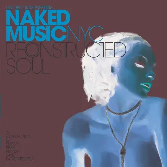 Reconstructed Soul by Naked Music NYC