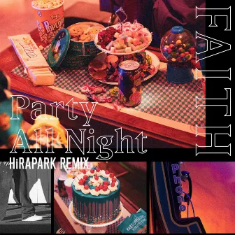 Party All Night (HiRAPARK Remix) by FAITH