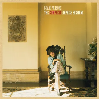 The Complete Reprise Sessions by Gram Parsons