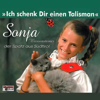 Ich schenk Dir einen Talismann by Sonja Weissensteiner