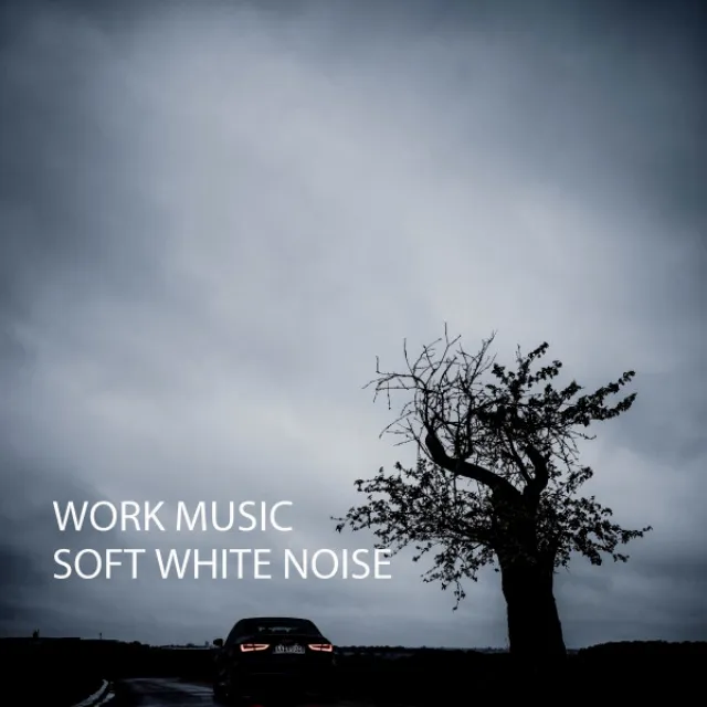 Work Music: Soft White Noise