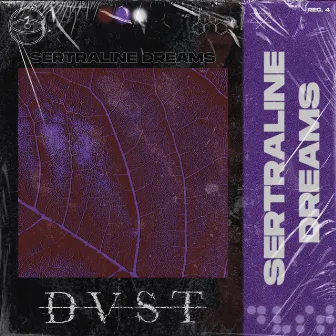 Sertraline Dreams by DVST