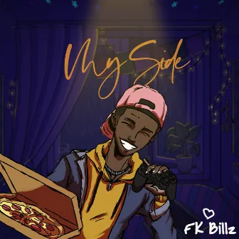 My Side by Fk Billz