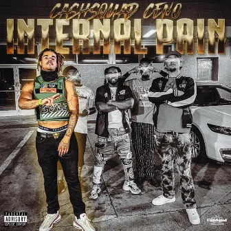 Internal Pain by CashSquad Ceno